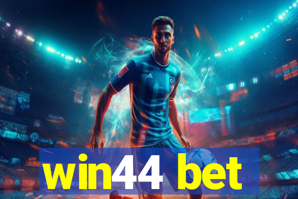 win44 bet